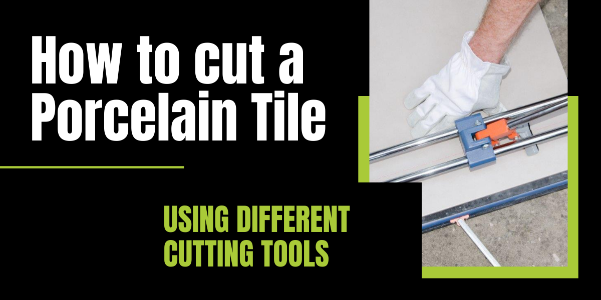 how to cut porcelain tile Tile grinder