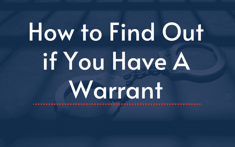 how to find out if you have a warrant free 7 tips for doing a california warrant search