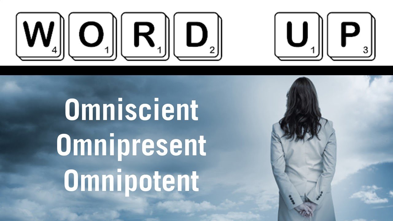 how to pronounce omnipotent Word up: omniscient vs omnipresent vs omnipotent