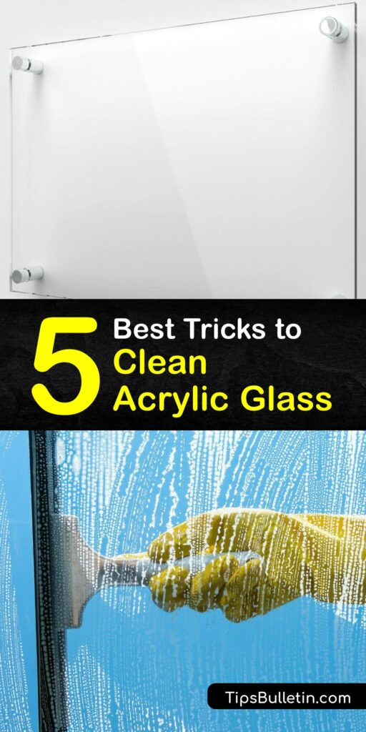 how to clean acrylic 3 ways to clean acrylic