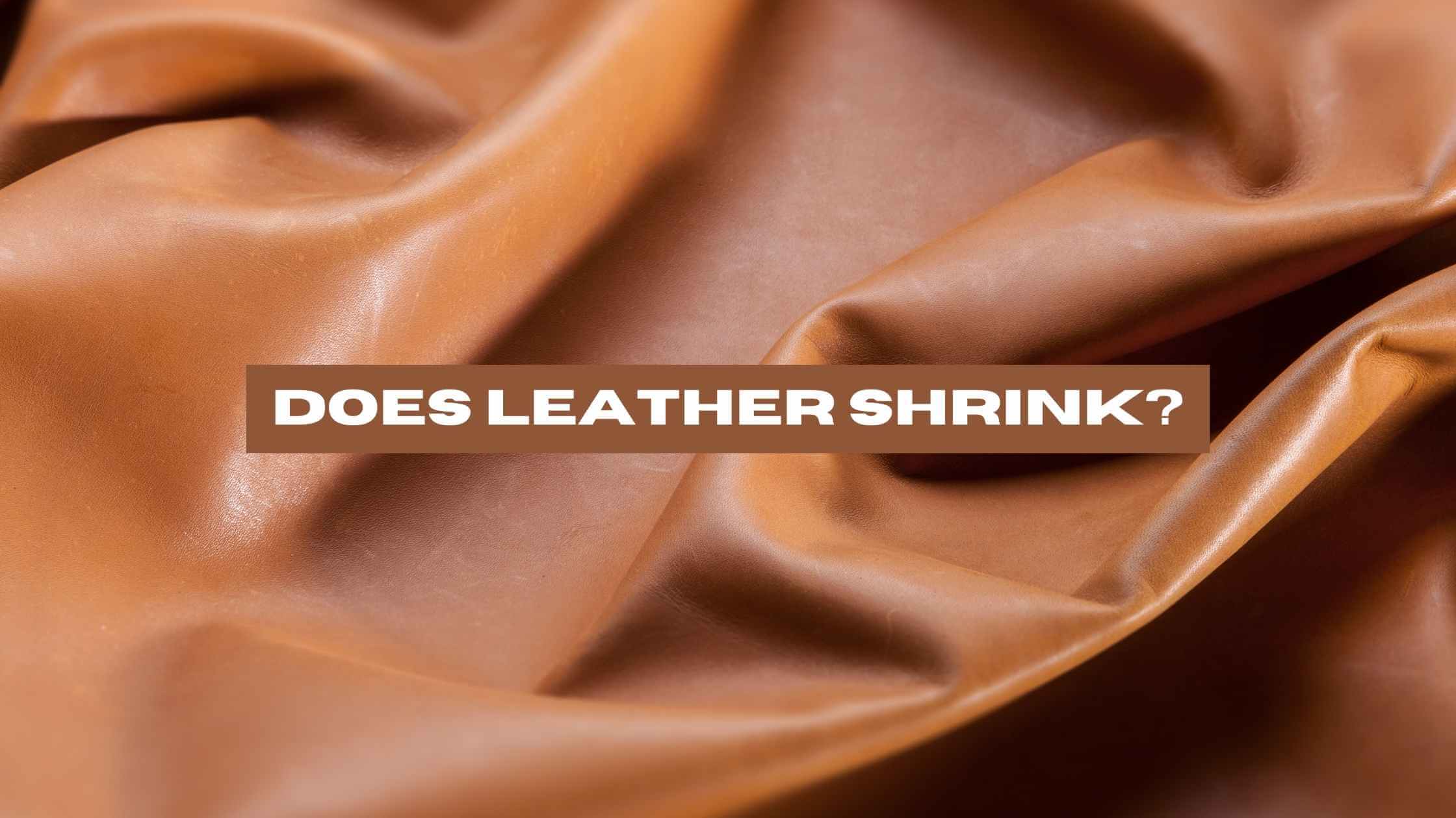 how to shrink leather Way to shrink leather our informative guide – vintage leather sydney