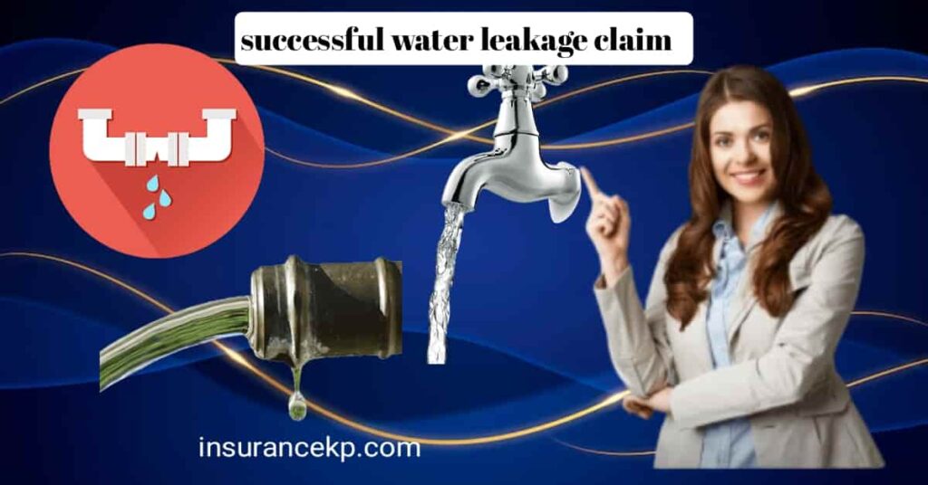 how to make a successful water leak insurance claim How to make a successful water leak insurance claim in the united