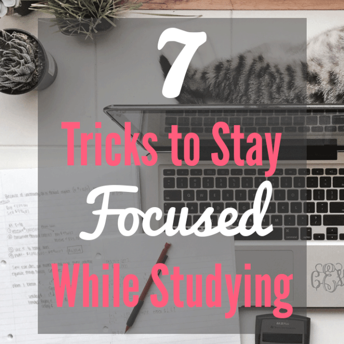 how to stay focused while studying Focused studying tips staying while study student stay script focus resources