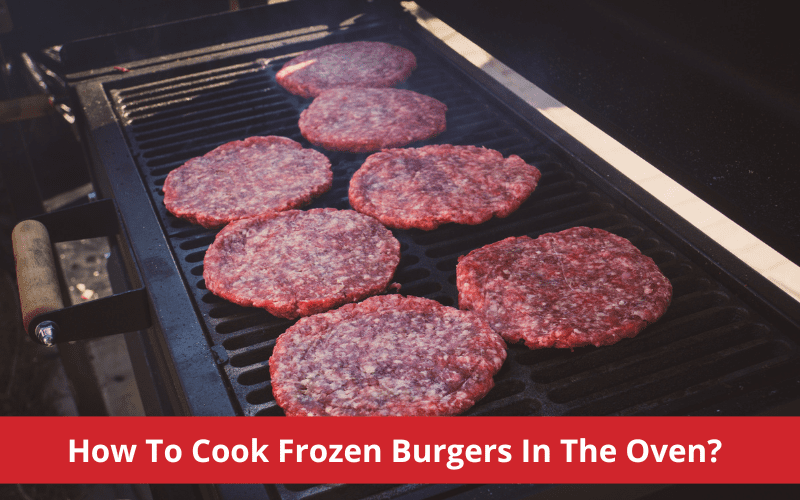 how to cook frozen burgers in the oven How to cook frozen burgers in the oven like a michelin chef