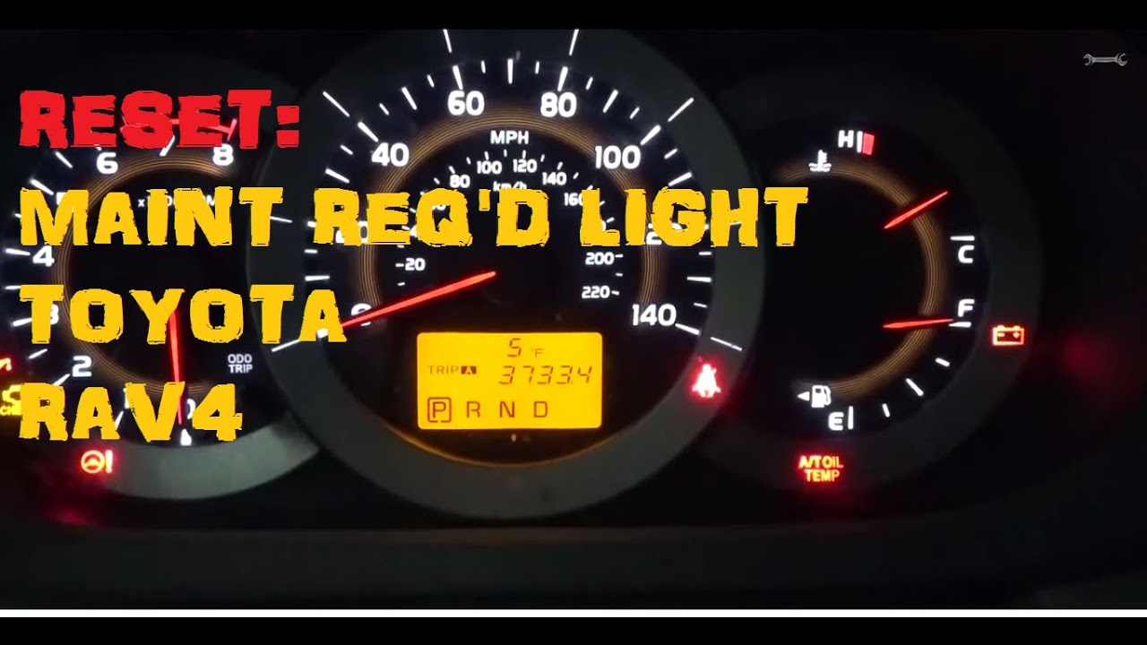 Reset Maintenance Light Toyota Rav4 2017