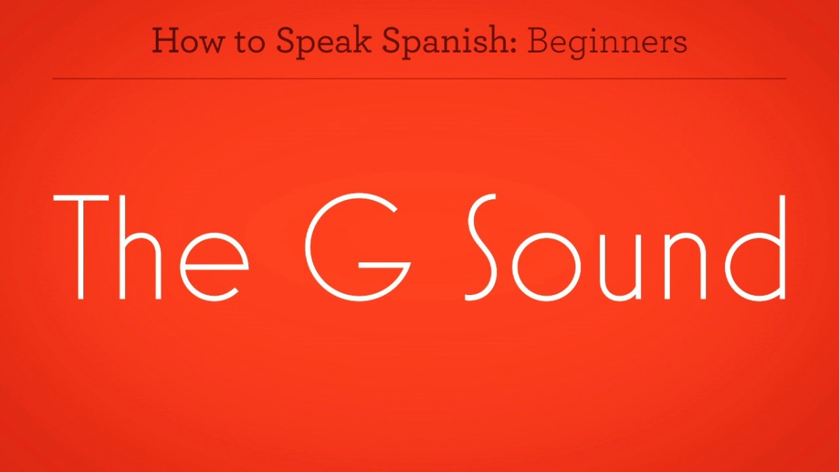 how to pronounce g in spanish How to pronounce g in spanish