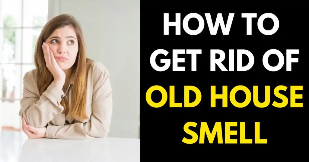 how to get rid of old house smell How to get rid of old house smell for a fresher interior