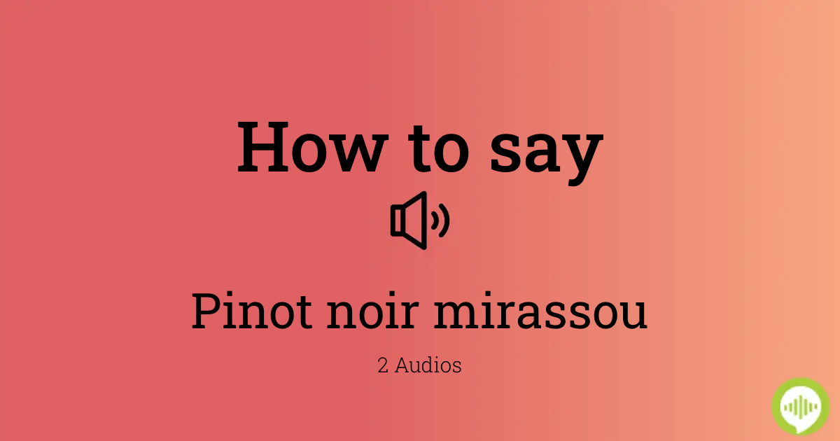 how to pronounce pinot How to pronounce pinot noir