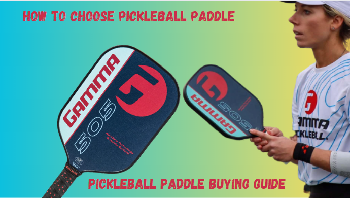 how to choose a pickleball paddle How to choose the best pickleball paddle