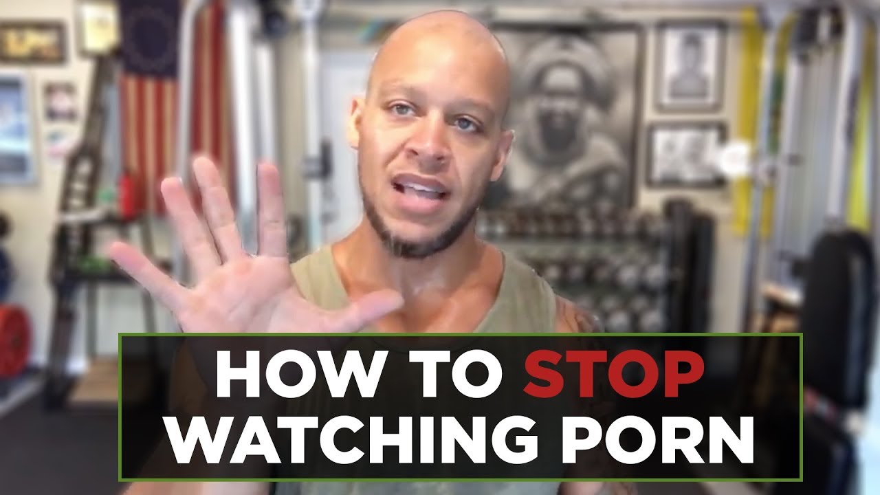 how to stop watching por How to stop watching pornography for good