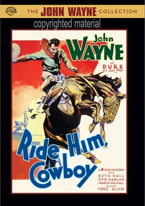 how to ride him Cowboy ride him 1932 duke ruth wayne hall john review pre code didn kind oh film know