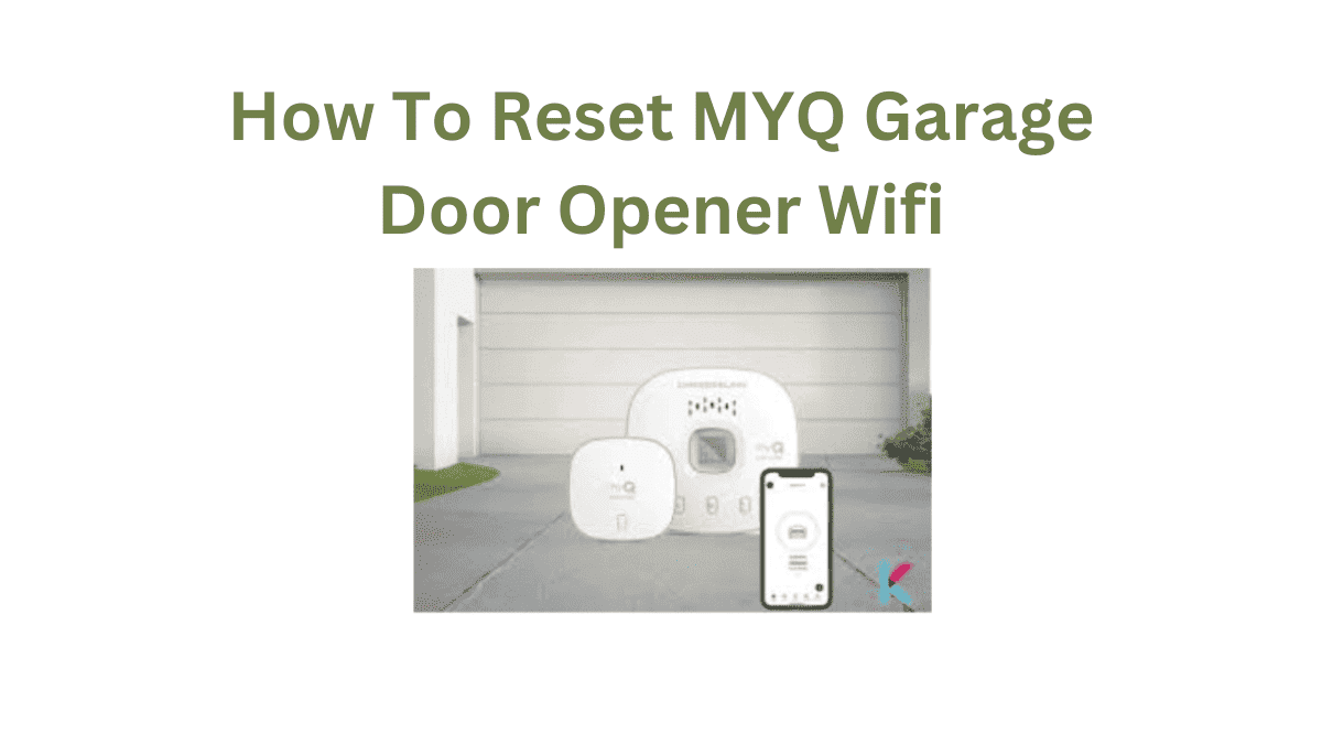 how to reset myq garage door opener How to reset myq garage door opener wifi?