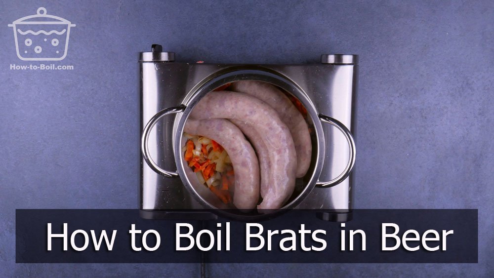 how long to parboil brats Boil brats grilling