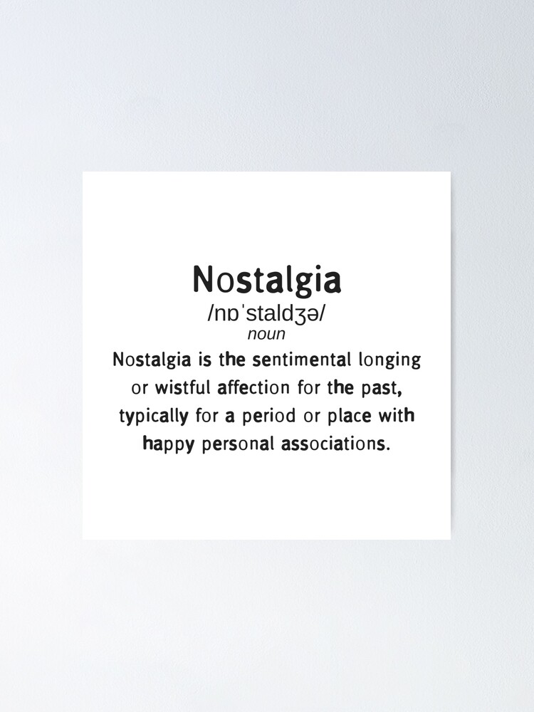 how to pronounce nostalgia Nostalgic meaning