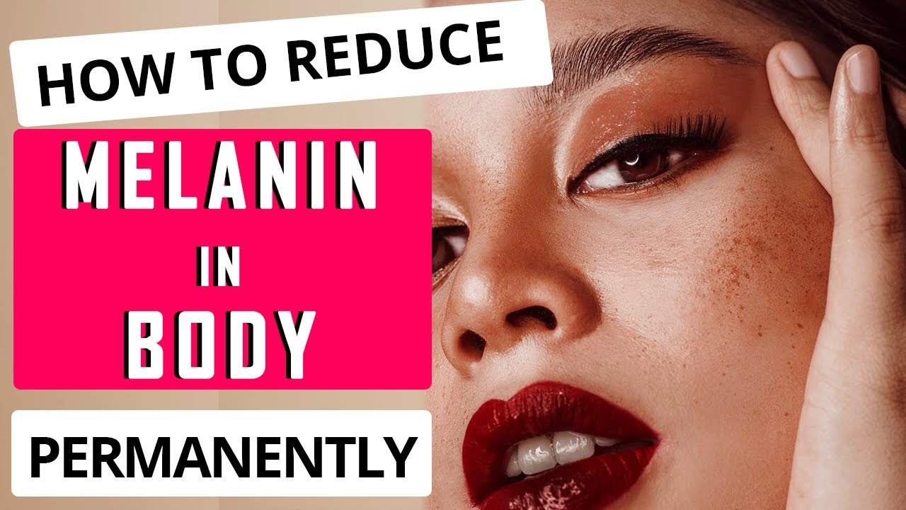 how to reduce melanin Best health tips: best vitamins to reduce skin melanin production