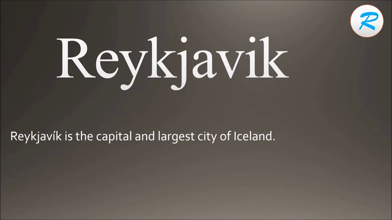 how to pronounce reykjavik How to pronounce reykjavík? (correctly)