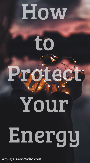 how to protect your energy Protect your energy quotes: protect it form negativity