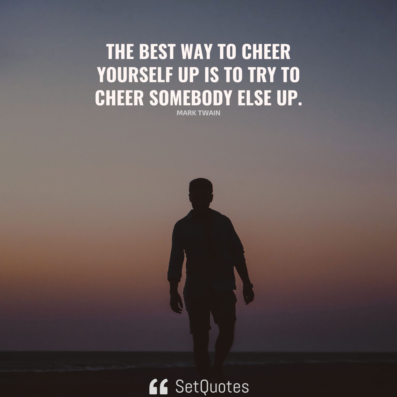 how to cheer yourself up The best way to cheer yourself up is to try to cheer somebody else up