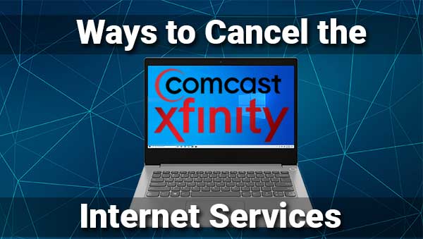 how to cancel comcast xfinity How to cancel comcast xfinity services