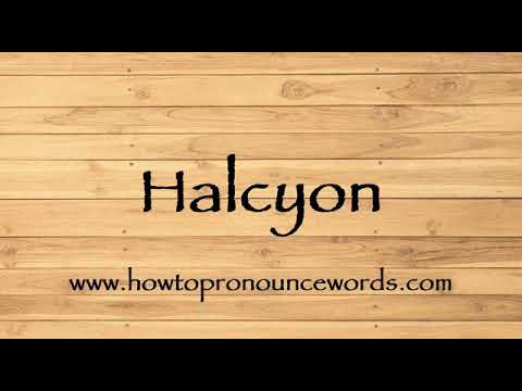 how to pronounce halcyon Watch how to pronounce halcyon