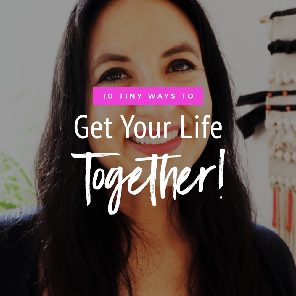 how to get my life together How to get your life together:15-day plan for taking control of your lfe