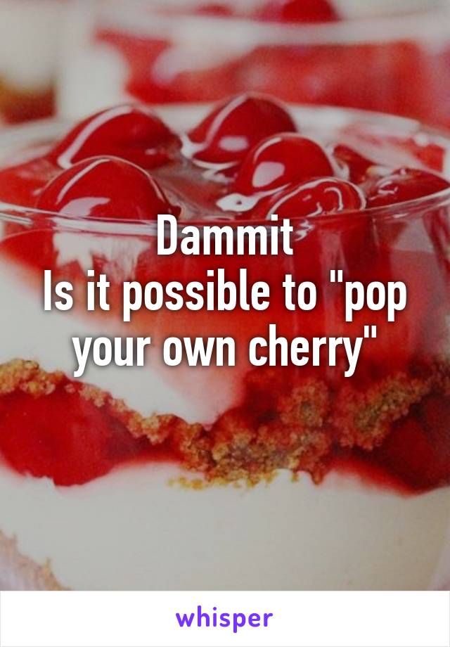 how to know if your cherry popped Four cherries are shown with their names on them