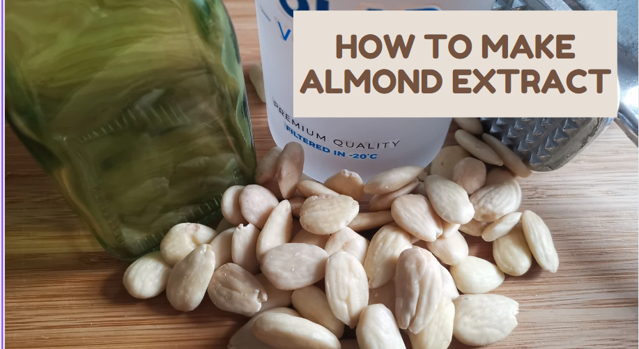 how to make almond extract Homemade almond extract: a quick and easy recipe