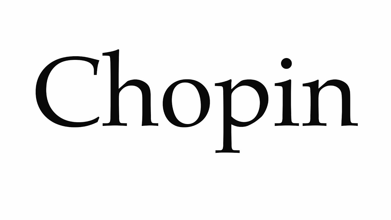 how to pronounce chopin Music appreciation: fryderyk chopin