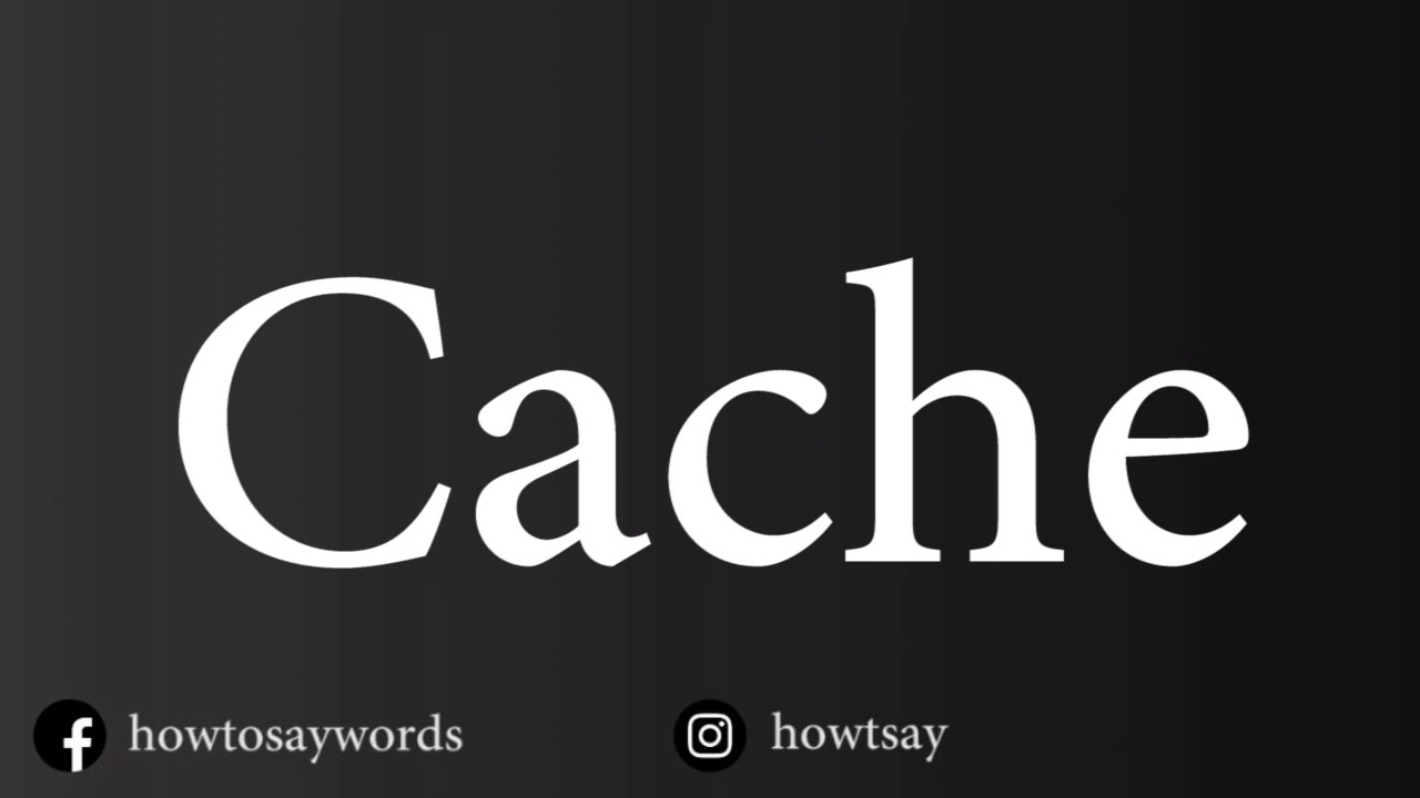 cache how to pronounce How to pronounce cache