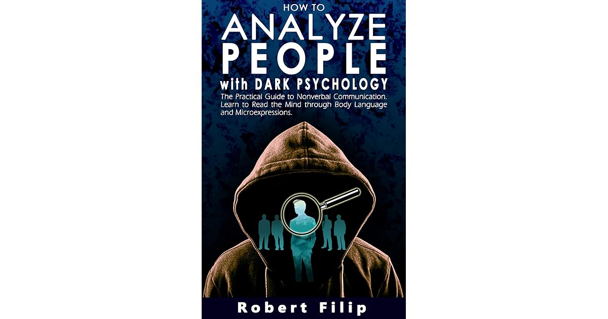 how to analyze people with dark psychology How to analyze people with dark psychology: a speed guide to reading