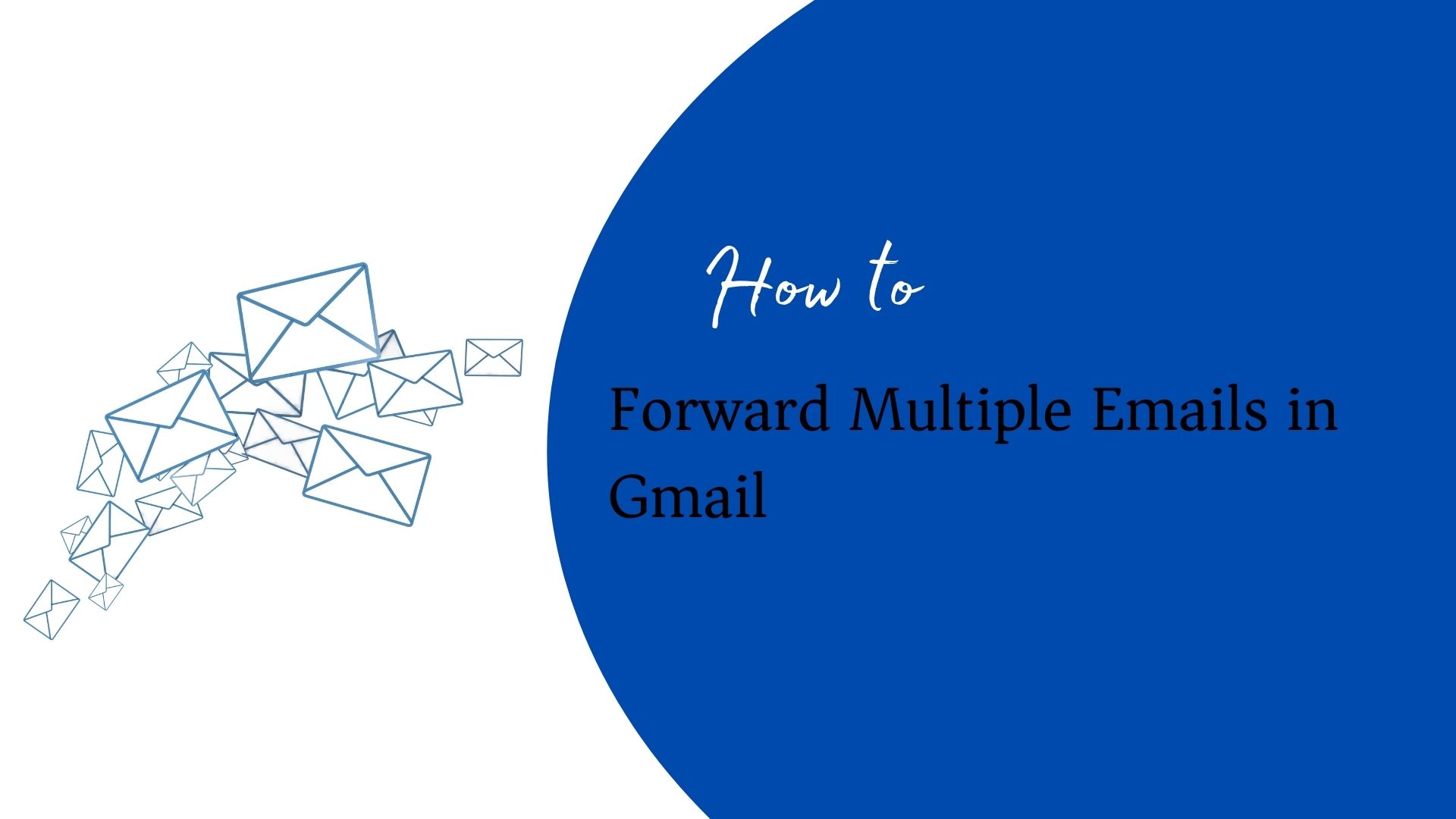 how to forward an email gmail How to mass forward an email in gmail