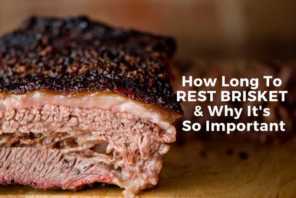 How Long To Let Brisket Rest & Why - The Three Snackateers