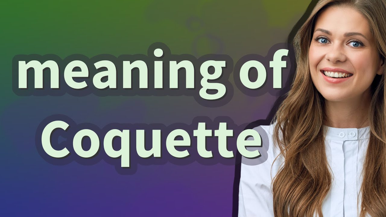 how to pronounce coquette The ultimate guide to coquette aesthetic: everything you need to know