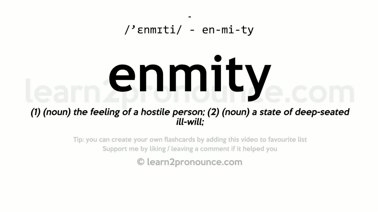 how to pronounce enmity How to pronounce enmity