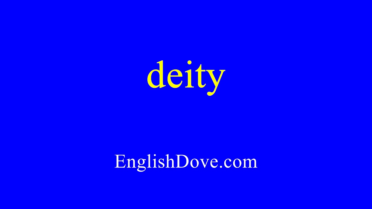 how to pronounce deity How to pronounce deity