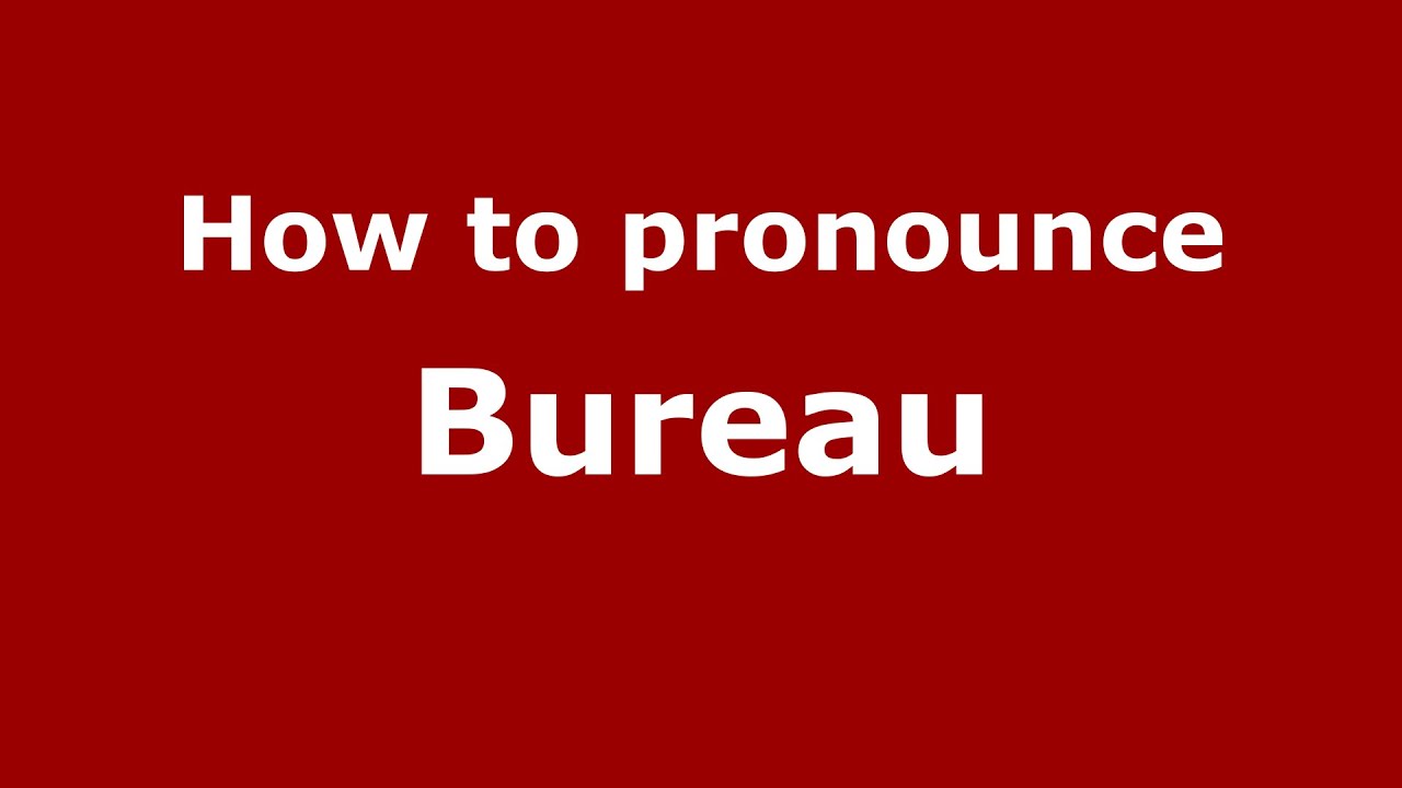 how to pronounce bureau How to pronounce bureau in british english