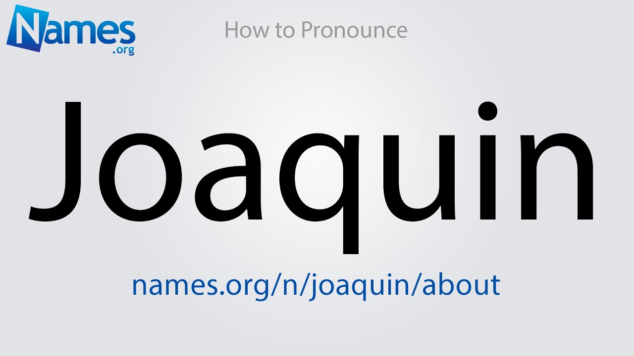 how to pronounce joaquin How to pronounce joaquin niemann